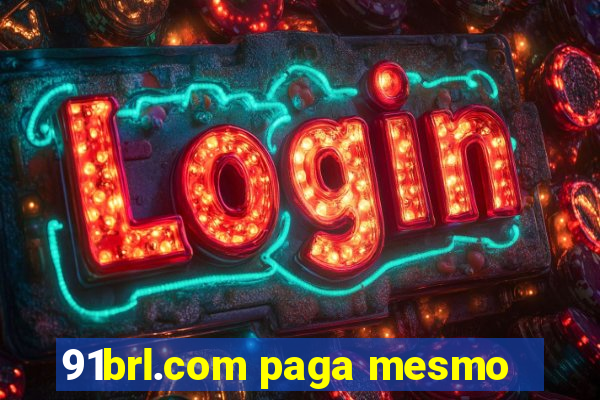 91brl.com paga mesmo